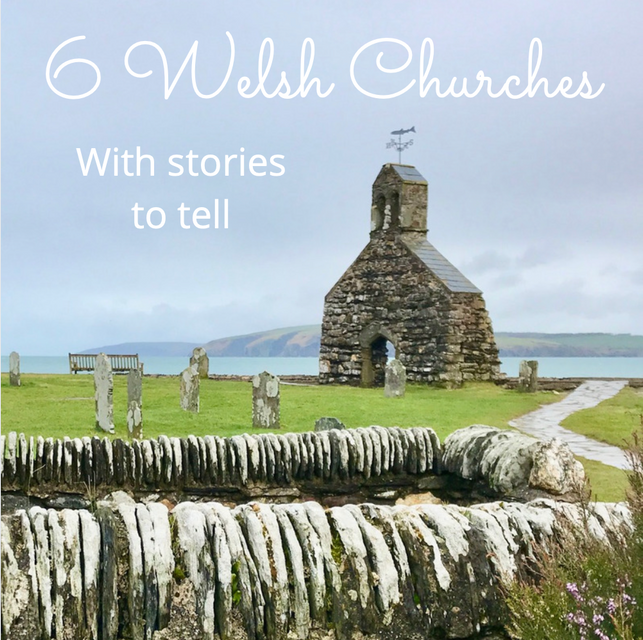 6 Welsh Churches with a story to tell…